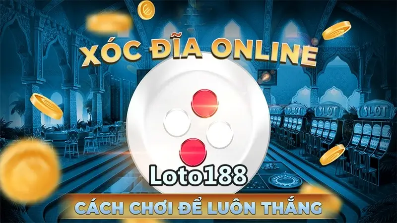 Cách để chơi xóc dĩa online luôn thắng